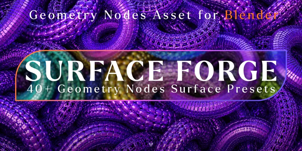 Surface Forge – 40+ Geometry Nodes Surface Presets